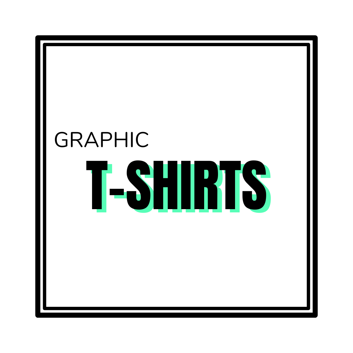 Graphic T-Shirts