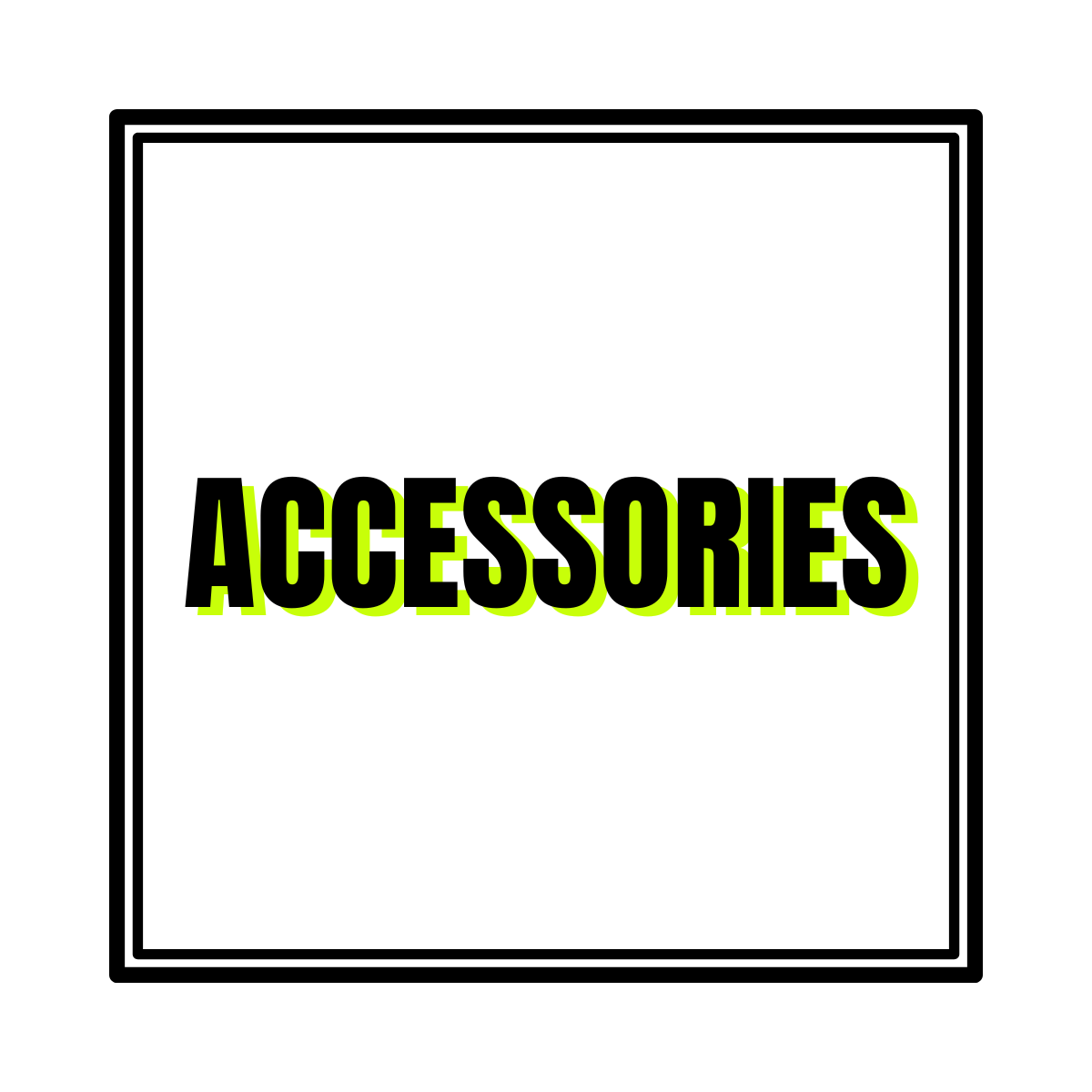 Accessories