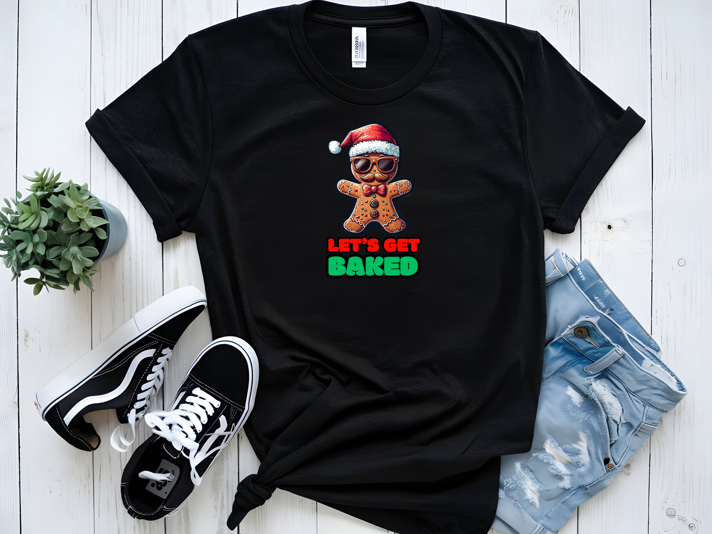 LET'S GET BAKED CHRISTMAS TSHIRT